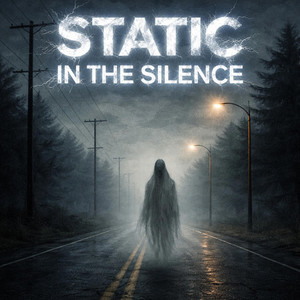 Static in the Silence by Northbound Ghost