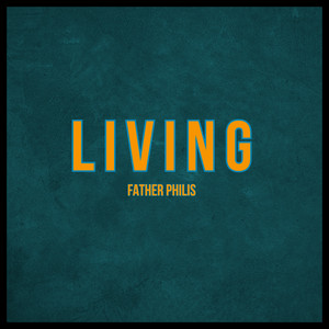 Father Philis - Living
