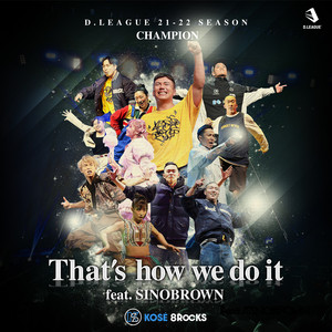 That's how we do it (feat. SINOBROWN) by KOSÉ 8ROCKS, SINOBROWN