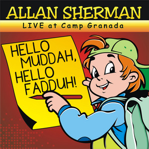 Hello Muddah, Hello Fadduh! (A Letter from Camp Granada) Live Version (feat. Allen 