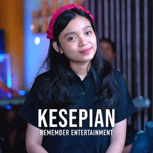 Remember Entertainment - Kesepian