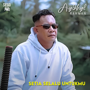 Setia Selalu Untukmu by Aydhyl Rahman