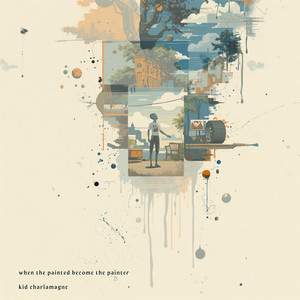 when the painted become the painter - solo ambient by Kid Charlamagne