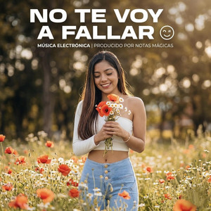 No te voy a Fallar - Versión Acústica by Notas Mágicas