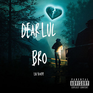 Dear Lul Bro