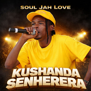Soul Jah Love - Kushanda Senherera