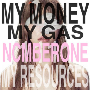 my money my gas my resources by ncmberone