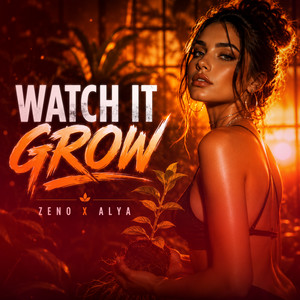 Watch It Grow by ZENO, Alya