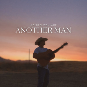 Another Man by Caiden Wallace