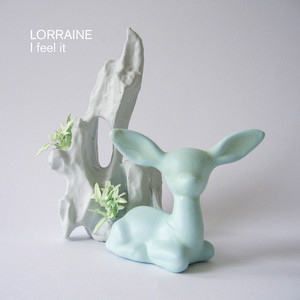 I Feel It by Lorraine