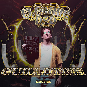 Electric Dad — Guillotine (2026)