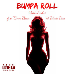 Bumpa roll by Slash Ladat, Selecta Stone, Boom Boom