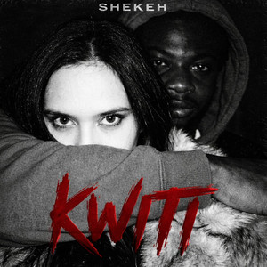 Shekeh - Kwiti