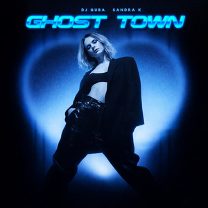 Ghost Town by Dj Quba, Sandra K