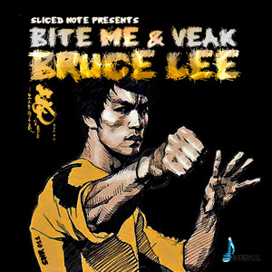 Bite Me & Veak - Bruce Lee