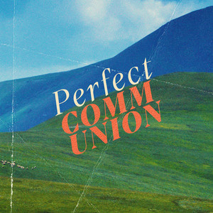 Perfect Communion - Live
