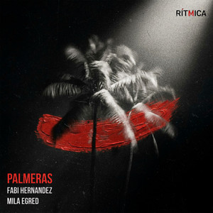 Palmeras by Fabi Hernandez, Mila Egred