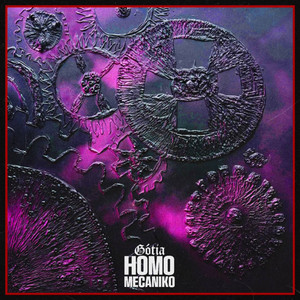 Homo Mecaniko by Gótia