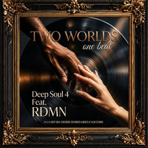 Two Worlds, One Beat by Deep Soul 4, RDMN