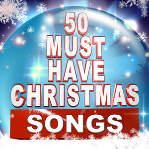 50 Must Have Christmas Songs