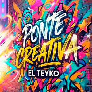 Ponte Creativa by El Teyko