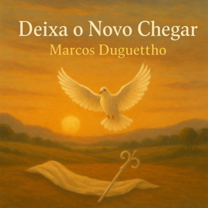 Deixa o Novo Chegar by Marcos Duguettho