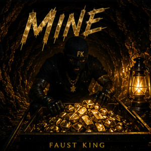 Mine by Faust King