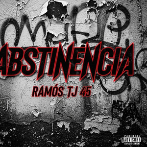 ABSTINENCIA by RAMOS TJ 45