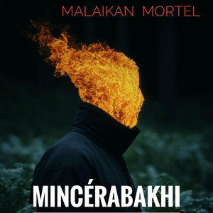Mincérabakhi by Malaikan Mortel
