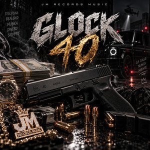 GLOCK 40 by JM Records Music