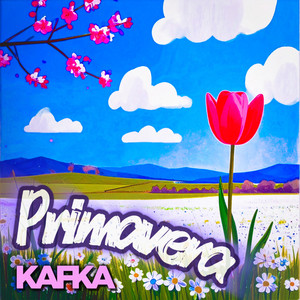 Primavera by KAFKA