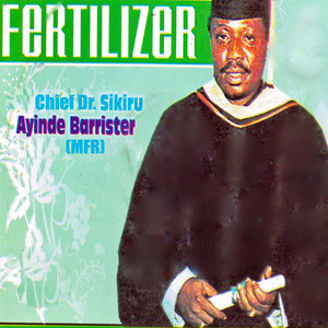 Chief Dr. Sikiru Ayinde Barrister (MFR) - Oba Adeyinka Medley