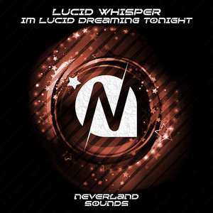 Im Lucid Dreaming Tonight by Lucid Whisper