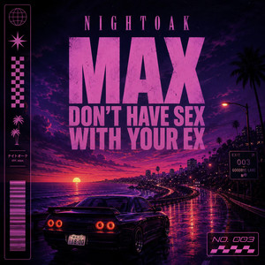 Max Don't Have Sex With Your Ex by Nightoak