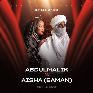 Danmusa New Prince - Abdulmalik Da Eaman