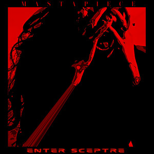 MASTAPIECE by Enter Sceptre