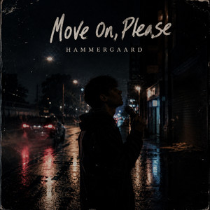 Move On, Please by HAMMERGAARD