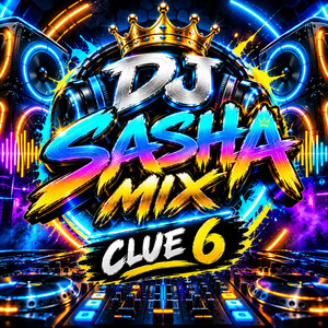 CLUE 6 by DJ SASHA MIX