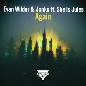 Again by Evan Wilder, Janko, She Is Jules