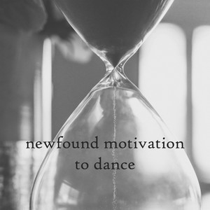 newfound motivation to dance by Robert Anton Strobel