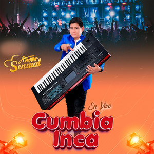 AMOR SENSUAL - CUMBIA INCA en vivo (En vivo)