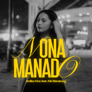 Nona Manado by ARDILES KINS, Kiki Manabung