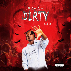 Xuper - We Go Get Dirty