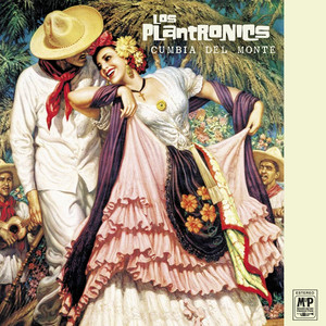 Cumbia Del Monte by Los Plantronics