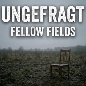 Fellow Fields by Ungefragt