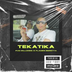 TEKATIKA (feat. Flamen Beretta) by Pijo Millones, Flamen Beretta