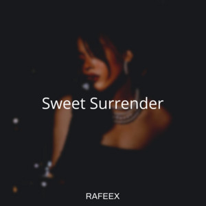 Sweet Surrender by Rafeex