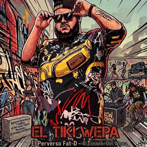 El creador del wepa - El Tiki Wepa