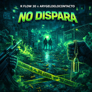 No Dispara by R Flow 30, Arygeldelocontacto