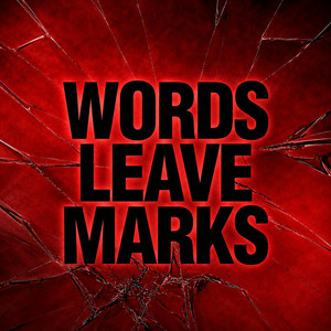 Words Leave Marks by LORD TAC